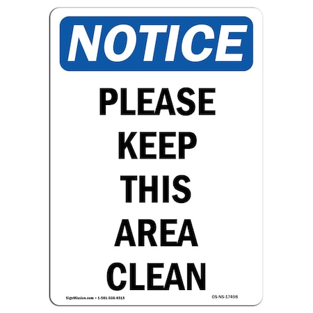 Signmission OSHA Notice Sign, Please Keep This Area Clean, 14in X 10in Aluminum, 10" W, 14" L, Portrait OS-NS-A-1014-V-17498